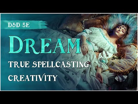 D&D 5e Dream Spell 😴 Game-Changing Uses and Deep-Dive