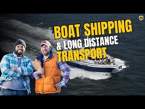 Boat Shipping & Long Distance Transport | How to Ship Your Boat Safely