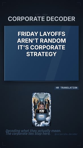 ✅ Corporate Decoder | ✅ Layoff Strategy | ✅ Workplace Red Flags | ✅ Corporate Manipulation | ✅ Career Advice Your Friday Layoff Wasn't Random - It Was Strategic Corporate Timing Friday layoffs aren't coincidence - they're corporate PR strategy. #CorporateDecoder #WorkTok #CareerAdvice #WorkTips #OfficeLife corporate decoder,HR translation,workplace red flags,toxic workplace signs,job interview red flags,salary negotiation,career advice,layoff warning signs,corporate manipulation,friday layoffs f