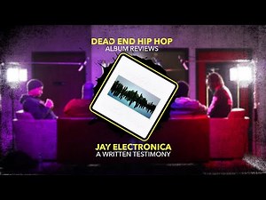 Jay Electronica - A Written Testimony Album Review
