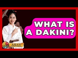 What Is A Dakini? - Asia's Ancient Wisdom