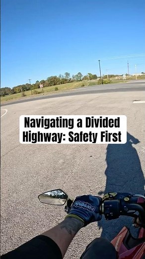 Navigating a Divided Highway: Safety First