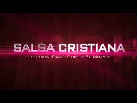 La mejor Salsa Cristiana - Nueva Selección •○1 Hora○•#elmuzyco Fiesta celestial