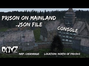 DayZ: Prison on Mainland: Custom json file: Console