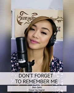 DON'T FORGET TO REMEMBER ME By Bee Gees Live cover by Ingrid Feel free to sing along to this classic! Specially dedicated to tita Lean De Dios and tita Aida Soriano Braid 💐💐💐 #songdedication #livemusicjamwithingrid | Ingrid Payaket