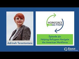 Workforce In Action: E30: Helping Refugees Navigate the American Workforce