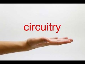 How to Pronounce circuitry - American English