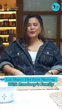 Lin Shares Her First Meeting With Randeep's Family | Curly Tales #shorts