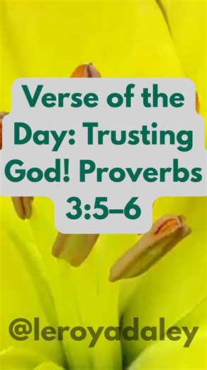 Verse of the Day -Trusting God | Proverb 3:5-6 #TrustGod #BibleStudy #LeroyADaley