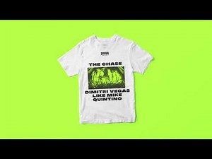 Dimitri Vegas & Like Mike vs. Quintino - The Chase