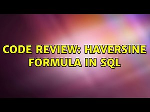 Code Review: Haversine formula in SQL (2 Solutions!!)