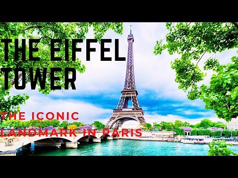 The Eiffel Tower : The Iconic Landmark In Paris