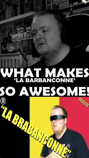 What makes 'La Barbanconne' so awesome! #belgium