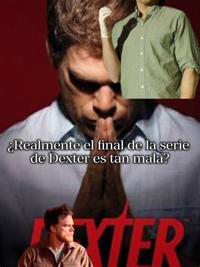 ¿Realmente el final de la serie de Dexter es tan mala? #fyyyp #serie #dexter #viralvideo #asesino