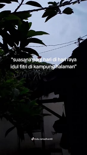 siapa yang kangen kampung halaman nih🥲#vibes #lebaran #kampunghalaman #takbiran #idulfitri #kangenramadhan #ramadhanmubarak #otwramadhancheck #rinduramadhan40 #ramadhanmubarak #harirayaidulfitri #bismillahfyp #fyp