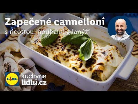Zapečené cannelloni s ricottou, houbami a lanýži - Riccardo Lucque - RECEPTY K. LIDLU