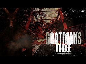 Legend Of The Goatman's Bridge