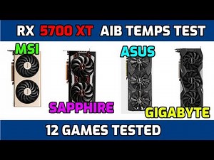 MSI Sapphire ASUS Gigabyte RX 5700 XT - Temperature and FPS Test in 12 Games