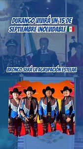 Durango vivirá un 15 de septiembre inolvidable 🎶🇲🇽 Bronco será la agrupación estelar en el Grito de Independencia en Plaza IV Centenario. #Durango #Bronco #GritoDeIndependencia #15deSeptiembre #FiestasPatrias | Notigram Durango