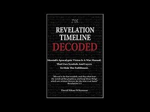 Ch 2 Revelation Timeline Decoded `David N Wilcoxson`