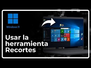 Cómo usar la herramienta recortes en Windows 11