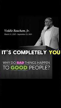Why Do Bad Things Happen to Good People? - Voddie Baucham