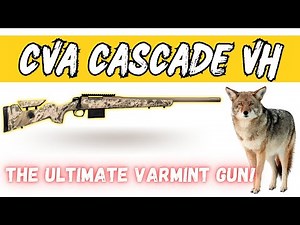 The All New CVA Cascade Varmint Hunter | The Ultimate Varmint Gun!