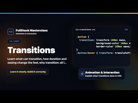 Transitions Explained | FullStack Masterclass CSS Course