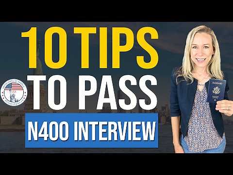 Top 10 Tips to PASS Your U.S. Citizenship Interview | N-400 Naturalization Tips