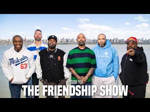 The Joe Budden Podcast Episode 918 | The Friendship Show