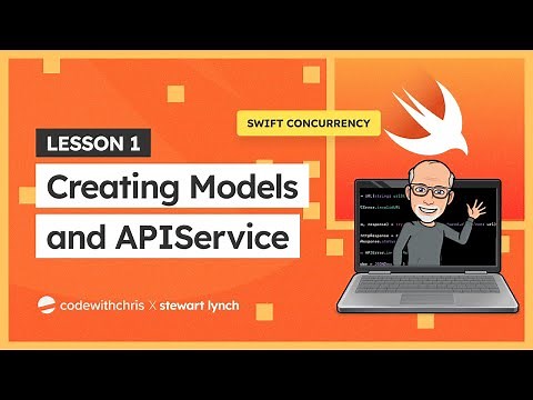 Swift Concurrency Lesson 1 - Creating Models and an APIService