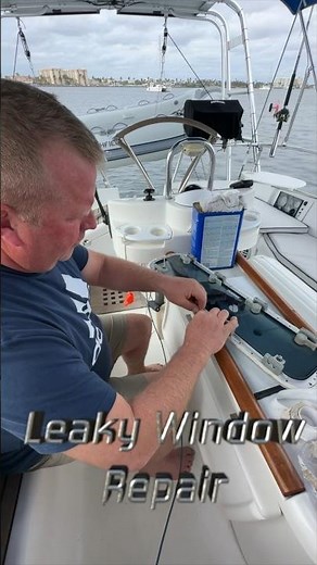 SAILBOAT LEAKING Window Repair #sailboat #sail #sailinglife #boatprojects