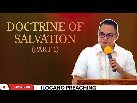 Doctrine of Salvation (Part 1) | Ilocano Preaching