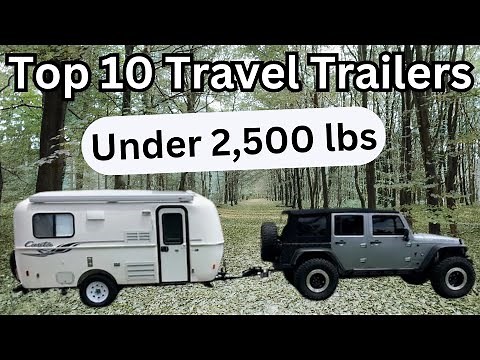 Top 10 Travel Trailers for a Jeep Wrangler or other Mid-Size SUVs (2024)