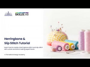 SkillsLab: Herringbone Stitch & Slip Stitch for Curtains & Blinds