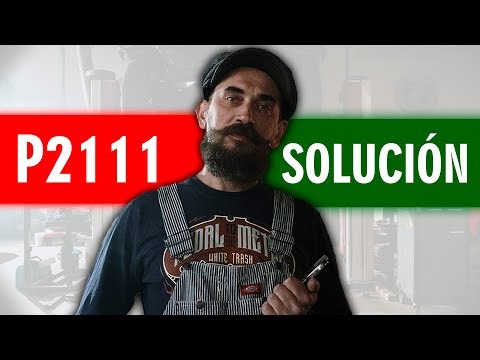 CÓDIGO P2111 🟢 Solucionado 🟢 Código Avería control del actuador acelerador Síntomas Causas Solución