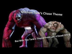 STRICKEN TANK CHASE THEME BUT WITH LEFT 4 DEAD TANK THEME | Pillar Chase 2 Song