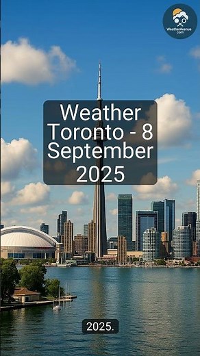 Toronto • Forecast for 2025-09-08: Sunny & 19°C