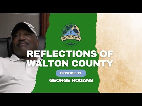 Reflections of Walton County Episode 33: George Hogans