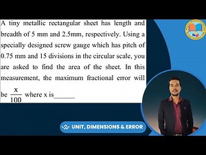 A tiny metallic rectangular sheet has length and breadth of 5 mm and 2.5mm, respectively. Using #jee