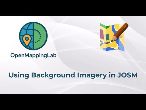 03_Using Background Imagery in JOSM