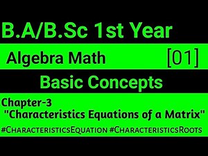 Characteristic Equations Of A Matrix Algebra Math | Basic Of Characteristic Roots || Ba/BSc 1st Year
