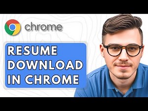 How To Resume Download In Google Chrome [2025 Guide]