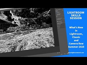 Lightroom LIVE Skills Session - What's New in Lightroom, Classic and Camera Raw, Summer 2025
