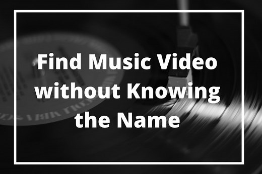 5 Tips on How to Find A Music Video without Knowing the Name - MiniTool MovieMaker