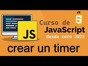 Curso completo de JavaScript desde cero | COMO HACER UN TERMPORIZADOR (video 47)