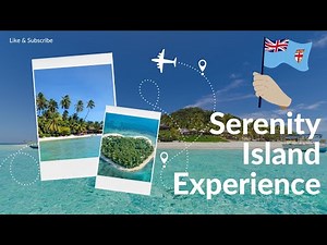 Serenity Island Resort Experience Fiji 2022
