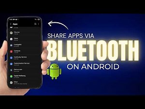 How to Share Apps via Bluetooth on Android
