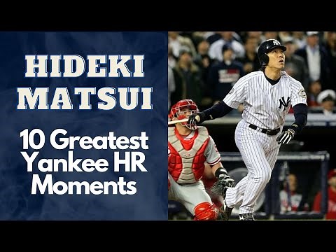Hideki Matsui 10 Greatest Yankee Home Run Moments