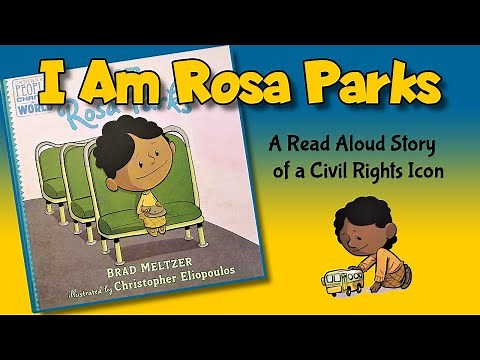 Read Aloud - I am Rosa Parks: A Children's Story of Civil Rights and Inspiration by Brad Meltzer